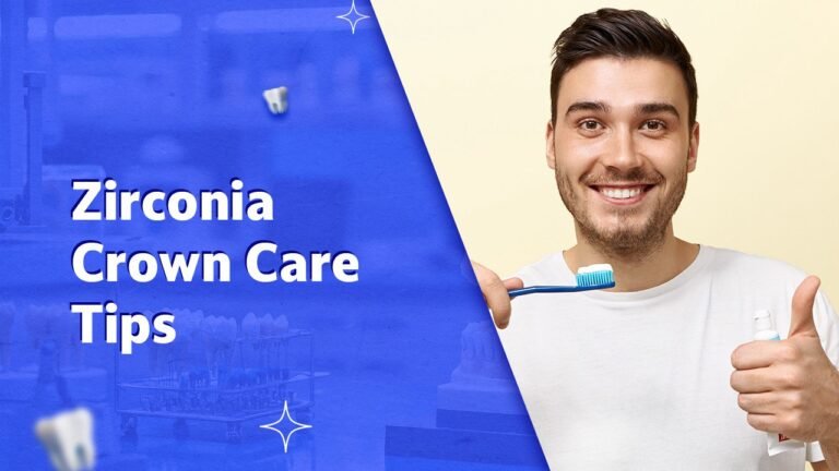 zirconia crown care tips
