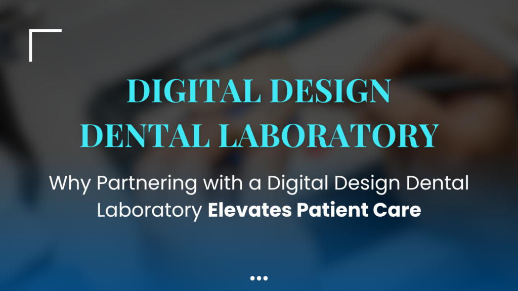 digital design dental laboratory
