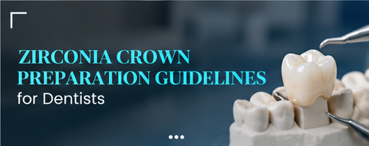 Zirconia Crown Preparation